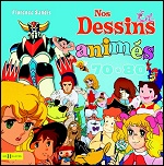 Nos dessins animés des années 70-80 Nos dessins animés des années 70-80